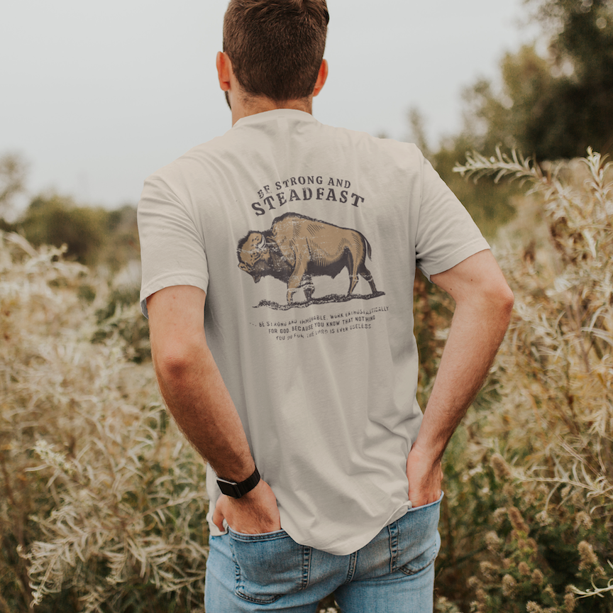 Be Strong and Steadfast Buffalo Graphic Tee