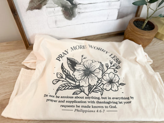 Pray More Worry Less Tee