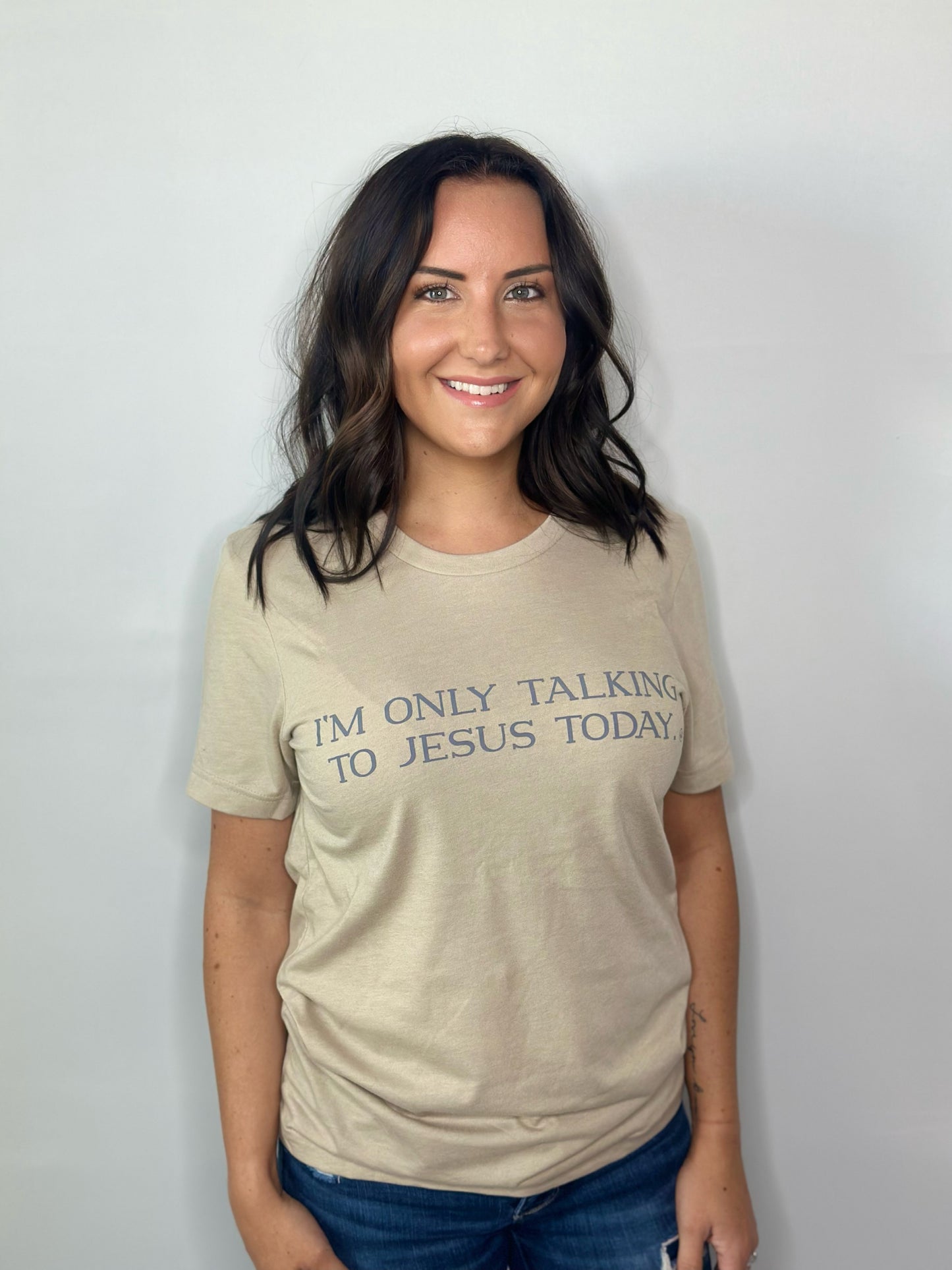 I'm Only Talking To Jesus Today Tee