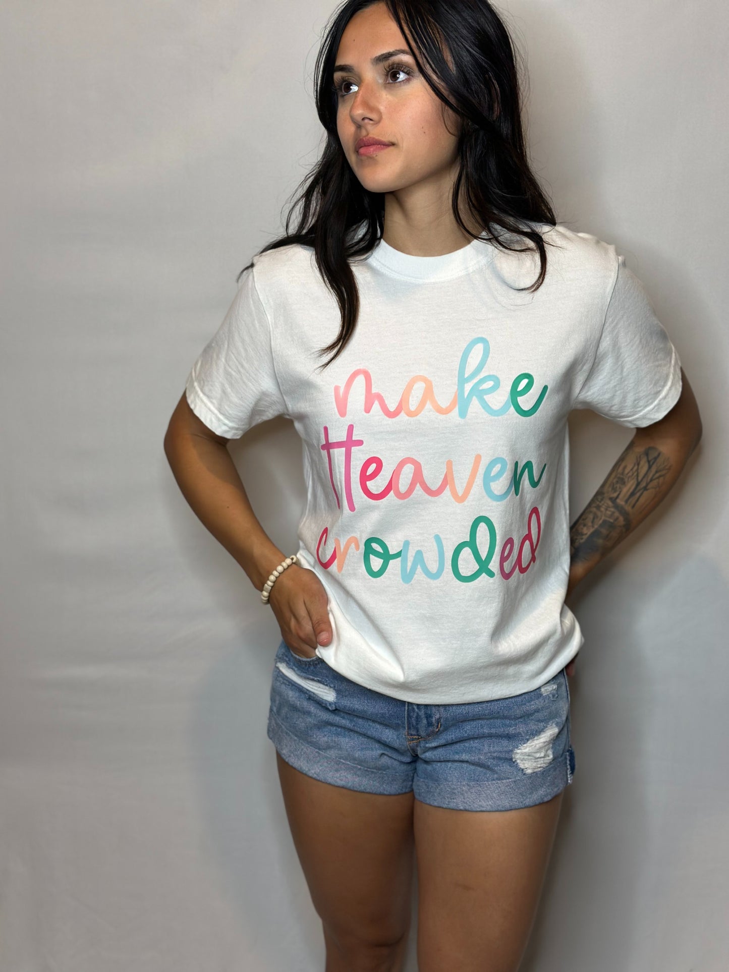 Make Heaven Crowded tee