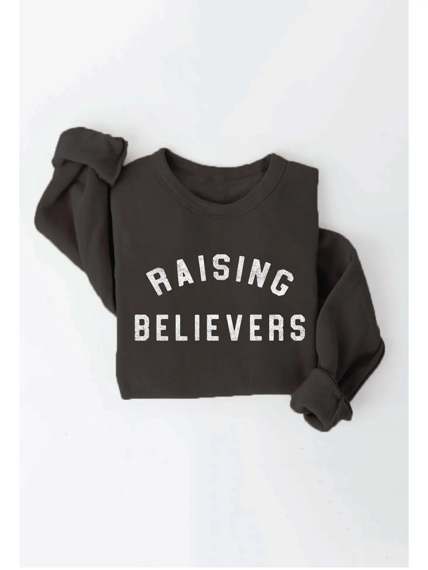 Raising Believers Sweatshirt